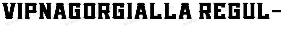 Vipnagorgialla Regul字体转换